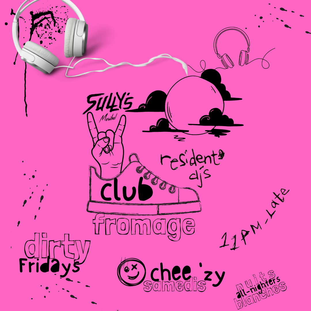Sullys Club Fromage, weekend DJs and music